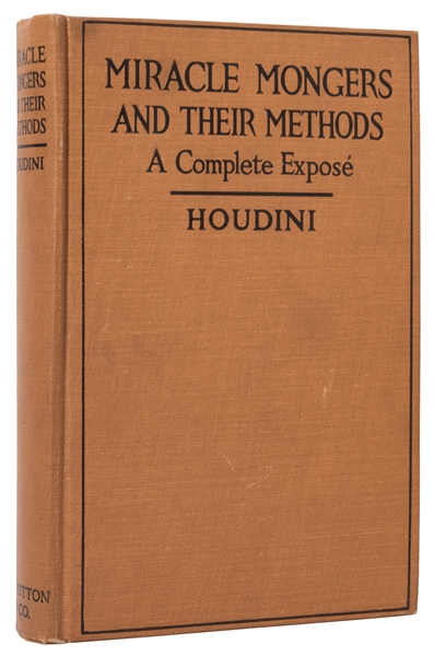  Houdini, Harry. Miracle Mongers and Their Methods. New York...