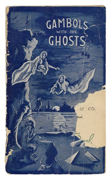  [Burlingame, H.J.] Gambols with the Ghosts [cover title]. C...