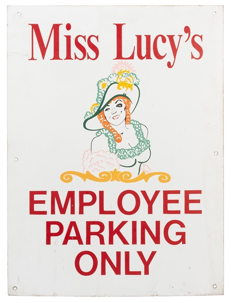  Miss Lucy’s Gambling Hall and Saloon Employee Parking Sign....