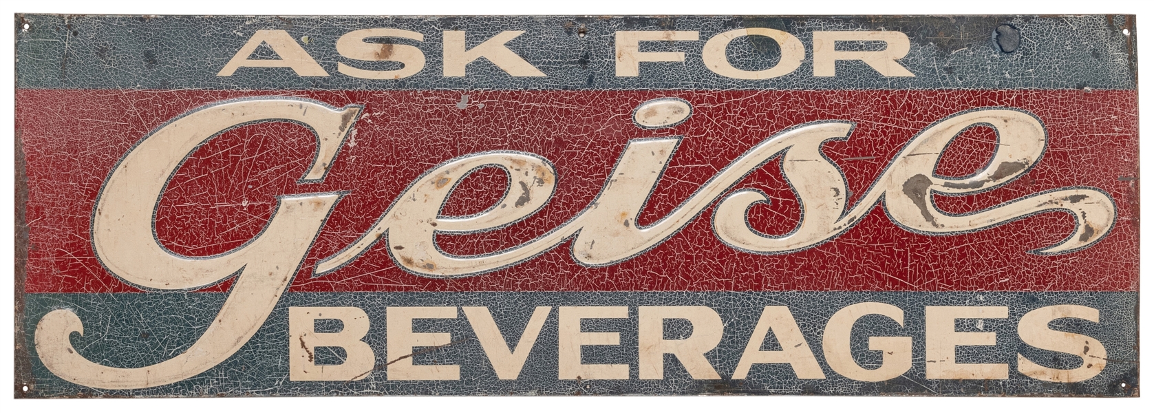  Geise Beverages Sign. 1940s. Embossed tin sign in three col...
