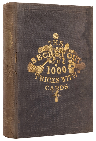  Cremer, W.H. The Secret Out or 1000 Tricks with Cards. New ...