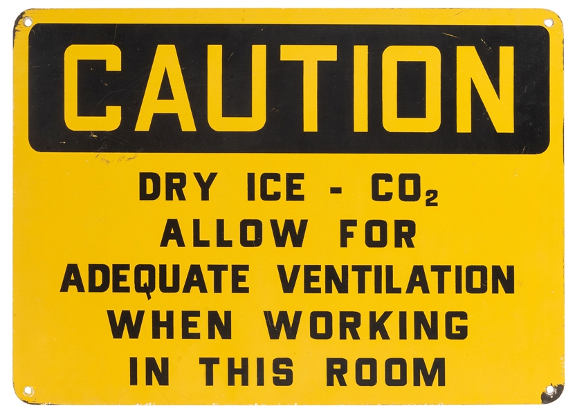  Caution - Dry Ice Work Safety Sign. Second half 20th Centur...