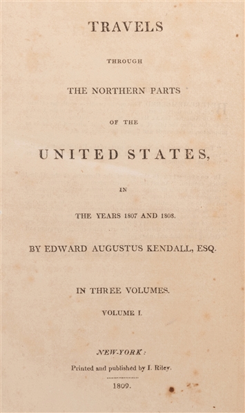 KENDALL, Edward Augustus (1776–1842). Travels Through the N...