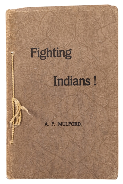  MULFORD, Ami F. Fighting Indians in the 7th United States C...