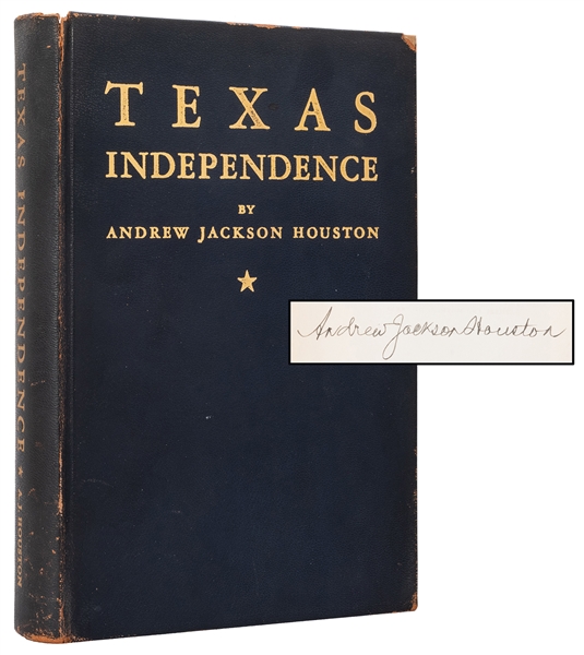  [TEXAS] HOUSTON, Andrew Jackson (1854–1941). Texas Independ...