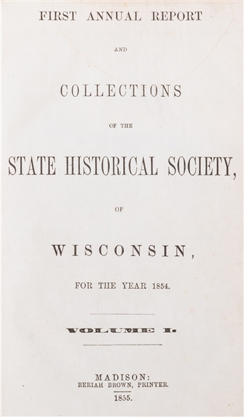  [WISCONSIN] First [and Second] Annual Report and Collection...