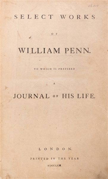  PENN, William (1644–1718). Select Works of William Penn… Lo...