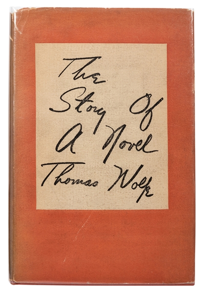  WOLFE, Thomas (1900–1938). The Story of a Novel. New York: ...