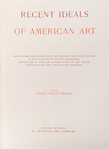  SHELDON, George William (1843–1914). Recent Ideals of Ameri...