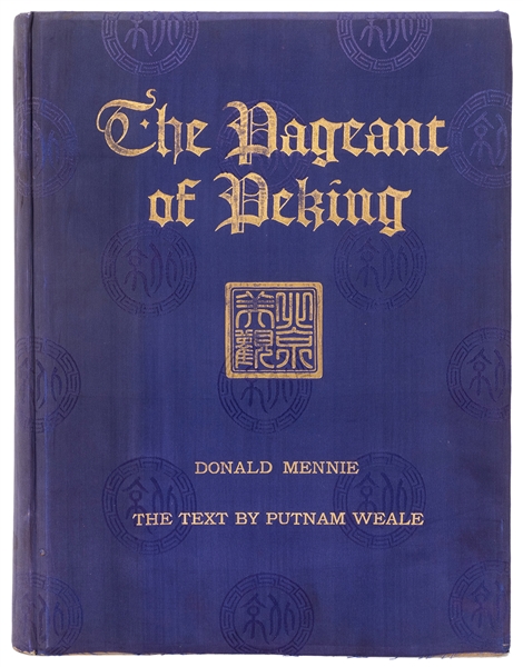  MENNIE, Donald, photographer. The Pageant of Peking. Shangh...