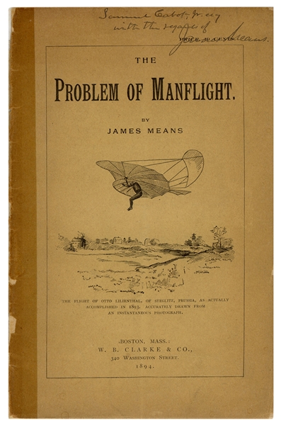  MEANS, James. (1853-1920). The Problem of Manflight. Boston...