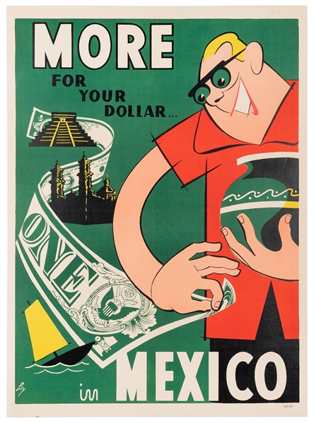  Ley. More for Your Dollar in Mexico. 1950s. A gleeful touri...