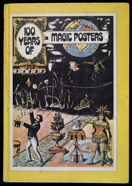  Reynolds, Charles and Regina. 100 Years of Magic Posters. N...