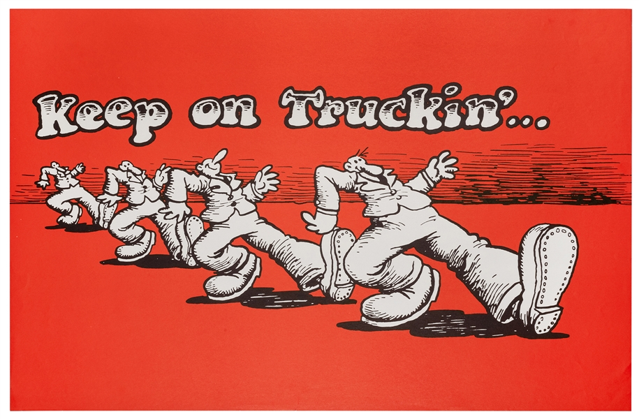  Crumb, R. Keep on Truckin’… N.p., ca. 1967. Offset lithogra...
