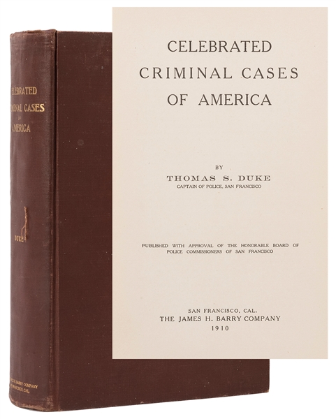  Duke, Thomas. Celebrated Criminal Cases of America. San Fra...