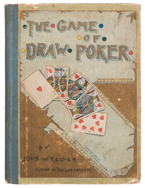  [Poker] Keller, John W. The Game of Draw Poker. New York: W...