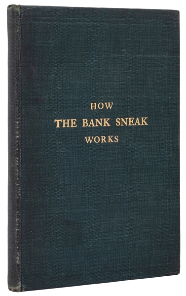  Schindler, Harry. How the Bank Sneak Works. Chicago: H.S. B...