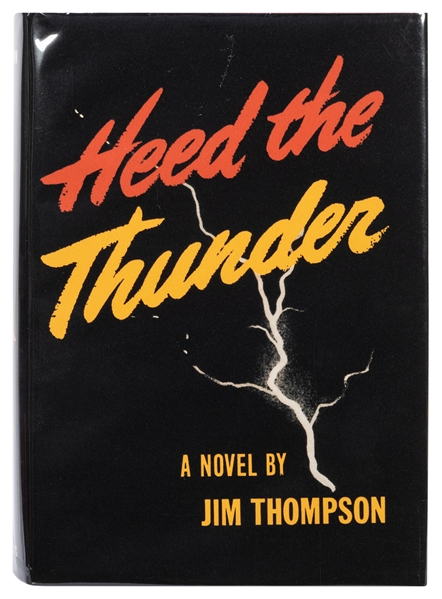  THOMPSON, Jim (1906–1967). Heed the Thunder. New York: Gree...