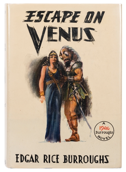  BURROUGHS, Edgar Rice (1875–1950). Escape on Venus. Tarzana...