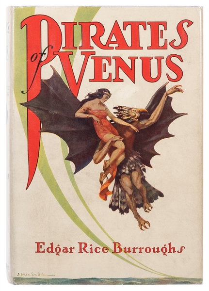  BURROUGHS, Edgar Rice (1875–1950). Pirates of Venus. Tarzan...