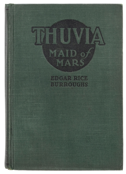  BURROUGHS, Edgar Rice (1875–1950). Thuvia, Maid of Mars. Ch...