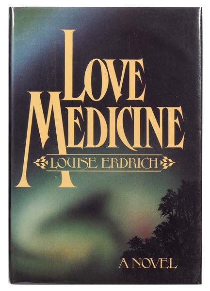  ERDRICH, Louise. Love Medicine. New York: Holt, Rinehart and...