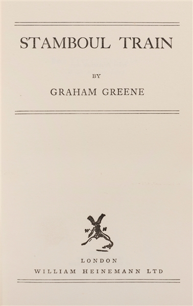  GREENE, Graham (1904–1991). Stamboul Train. London: William...