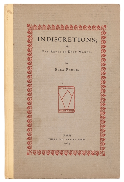  POUND, Ezra (1885–1972). Indescretions; or, Une Revue de De...