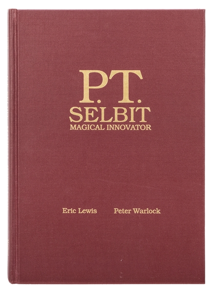  Lewis, Eric and Peter Warlock. P.T. Selbit: Magical Innovat...