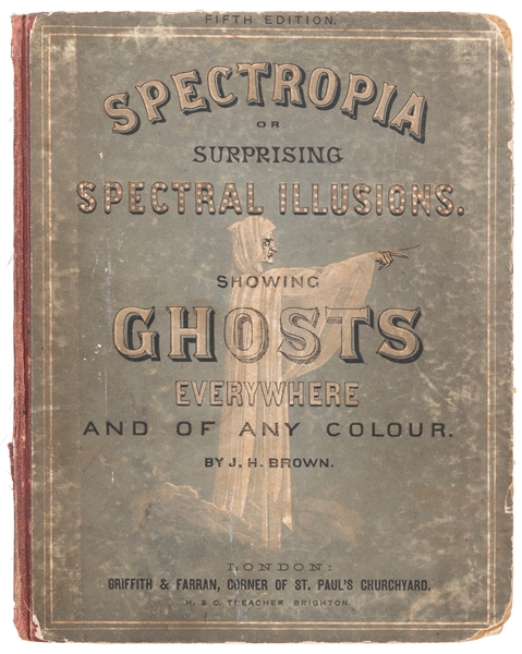  [GHOSTS] Brown, J.H. Spectropia; or Surprising Spectral Ill...