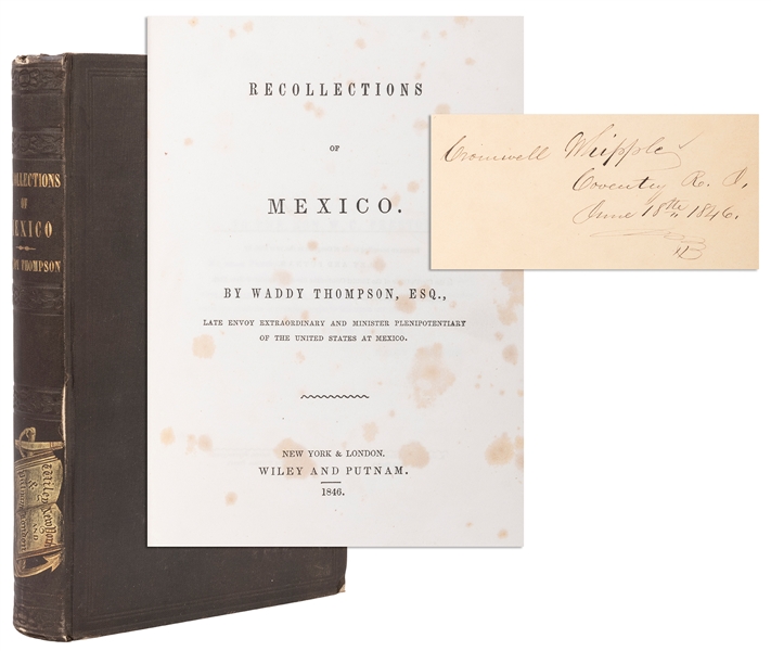  THOMPSON, Waddy (1798–1868). Recollections of Mexico. New Y...