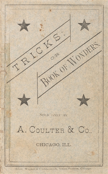  A. Coulter & Co. Tricks or Book of Wonders. Chicago, ca. 18...