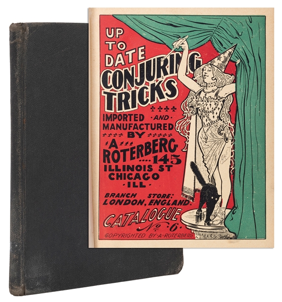  A. Roterberg’s Up-to-Date Catalog of Conjuring Tricks No. 6...