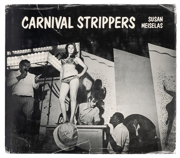  MEISELAS, Susan. Carnival Strippers. New York: Farrar, Stra...