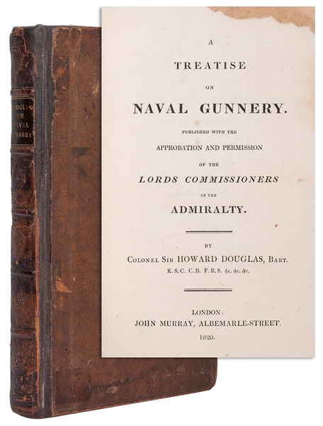  DOUGLAS, Sir Howard (1776-1861). A Treatise on Naval Gunner...