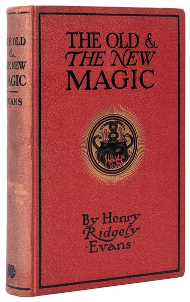  EVANS, Henry Ridgley. The Old and the New Magic. Chicago: O...