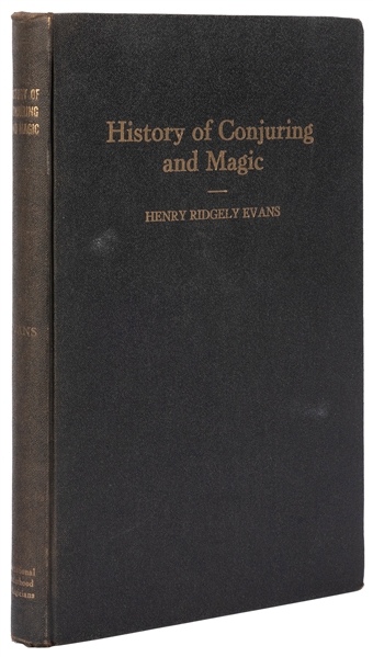  EVANS, Henry Ridgely. A History of Conjuring and Magic. Ken...