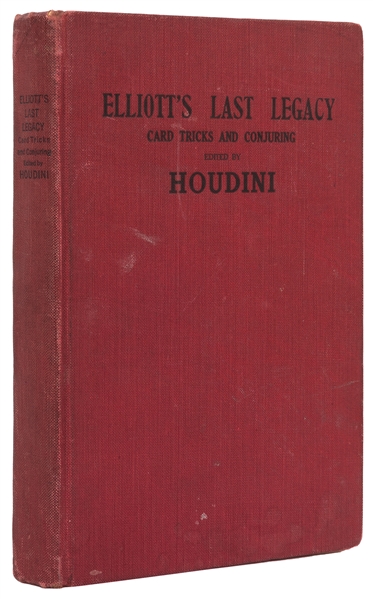  HOUDINI, Harry (ed.) (1874-1926). Elliott’s Last Legacy. Ne...