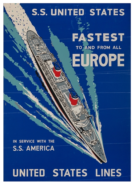  S.S. United States / Fastest To and From All Europe. Circa ...