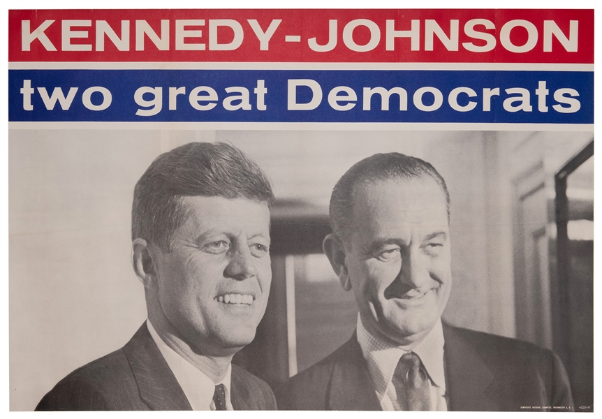  Kennedy–Johnson / Two Great Democrats. 1960. Washington, D....