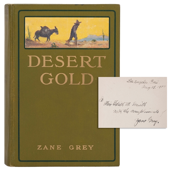  GREY, Zane (1872–1939). Desert Gold: A Romance of the Borde...