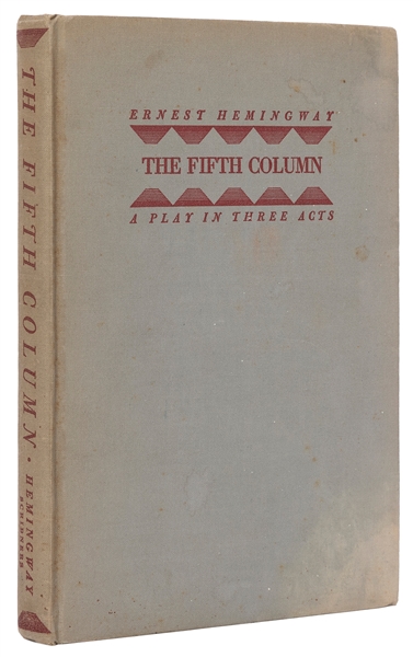  HEMINGWAY, Ernest (1899–1961). The Fifth Column: A Play in ...