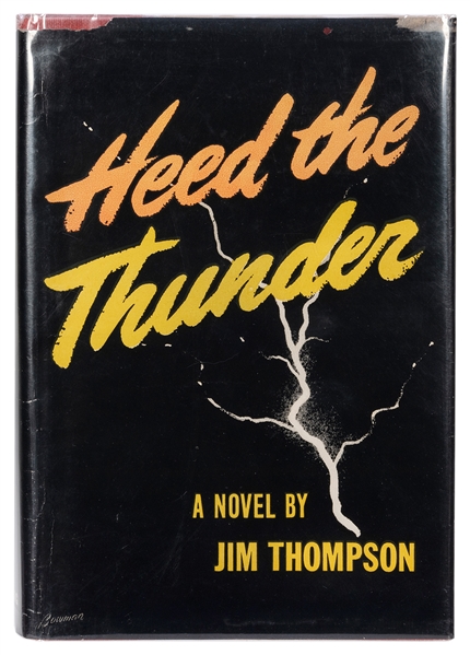  THOMPSON, Jim (1906–1967). Heed the Thunder. New York: Gree...