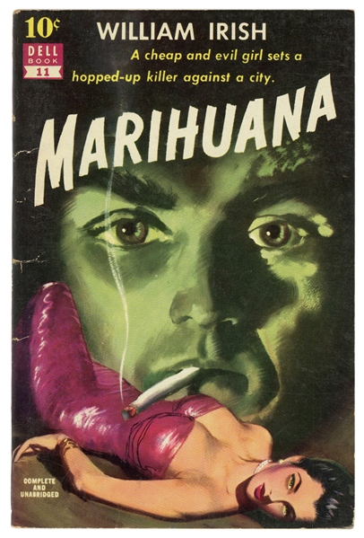 WOOLRICH, Cornell (“William Irish”) (1903–1968). Marihuana. New York: Dell Publishing Co., 1951. 