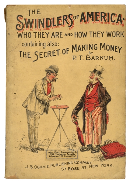  BARNUM, P.T. The Swindlers of America. Who They Are and How...