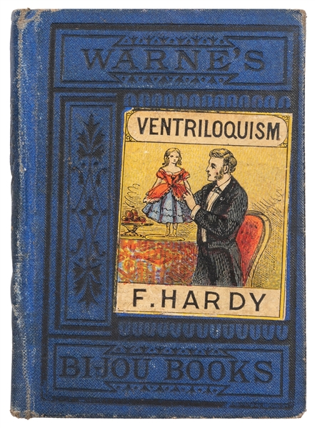  HARDY, Frederic. Ventriloquism Made Easy. London: Frederick...