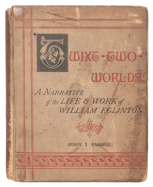  FARMER, John S. Twixt Two Worlds. A Narrative of the Life &...