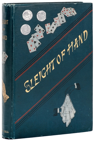  SACHS, Edwin (1850-1910). Sleight of Hand. London: Upcott G...