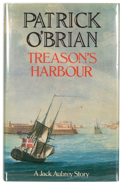  O’BRIAN, Patrick (1914–2000). Treason’s Harbour. London: Co...