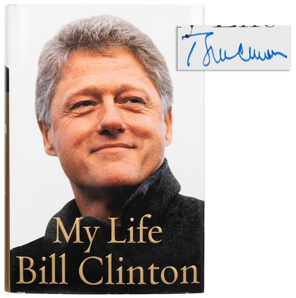  [POLITICAL]. CLINTON, Bill. My Life. New York: Alfred A. Kn...